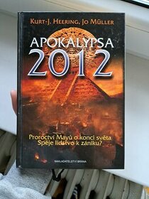 Apokalypsa 2012: Proroctví Mayů o konci světa
