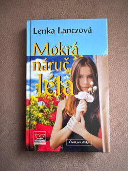 Mokrá náruč léta (Lenka Lanczová)