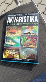 Kniha Akvaristika Jak chovat tropické ryby jinak a lépe
