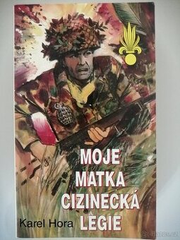 Cizinecká legie, Moje matka cizinecká legie - 1