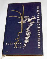 Alexandr Grin - Kormidelník čtvera větrů