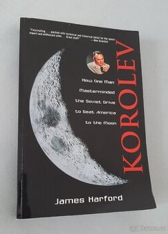 Korolev: How One Man Masterminded the Soviet...