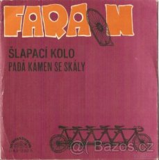 SP Faraon - Šlapací kolo / Padá kámen ze skály (1972)