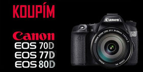 Koupím Canon 70D, 77D, 80D nebo alternativu
