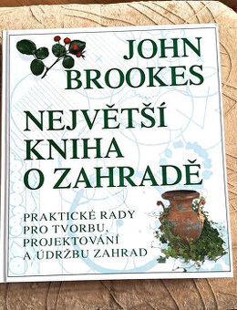Brookes J. NEJVĚTŠÍ KNIHA O ZAHRADĚ