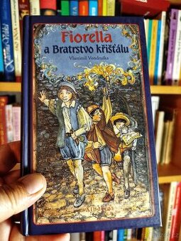 FIORELLA A BRATRSTVO KŘIŠŤÁLU (Vondruška) - nejlevněji