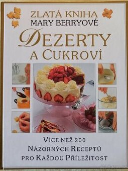 Dezerty a cukroví Zlatá kniha Mary Berryové