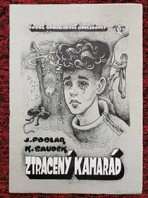 JAROSLAV FOGLAR KÁJA SAUDEK signováno ZTRACENÝ KAMARÁD 1987