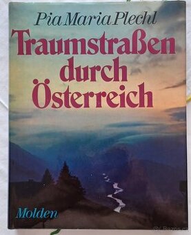 Traumstraßen durch Österreich, P. M. Plechl, Wien 1971
