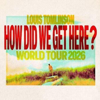 Louis Tomlinson: HOW DID WE GET HERE? World Tour 2026
