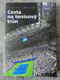 Nová kniha Cesta na tenisový trůn - Vladimír Houdek