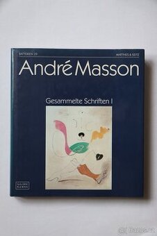 Gesammelte Schriften 1 - André Masson