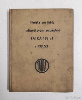 Příručka pro řidiče sklápěčkových automobilů Tatra 138 S1 a