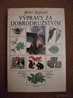 Miloš Zapletal, Výpravy za dobrodružstvím