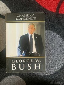 Okamžiky rozhodnutí George W. Bush