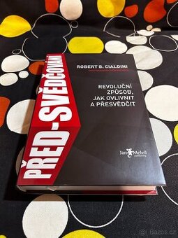 Před-svědčování - ROBERT B. CIALDINI