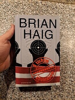 Brian Haig - S tichým souhlasem