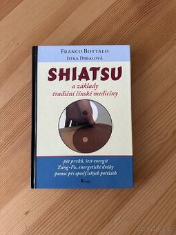 Shiatsu a zalklady tradiční čínské medicíny kniha