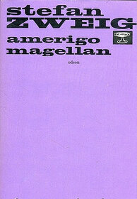 Stefan Zweig - Amerigo / Magellan
