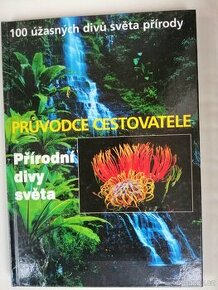 Průvodce cestovatele_100 úžasných divů světa přírody