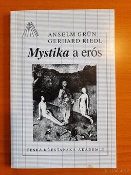 Mystika e erós - Anselm Grun,Gerhard Riedl