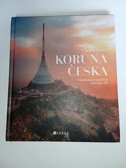 Koruna Česka - průvodce po nejvyšších vrcholech ČR