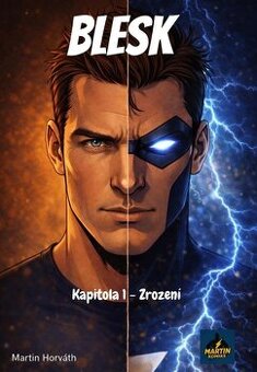 1.Kapitola ,,BLESK- zrození,,