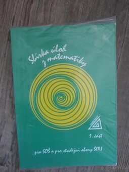 Sbírka úloh z matematiky pro SOŠ a studijní obory SOU 1.čás
