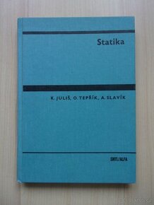 Otakar Tepřík, Karel Juliš, Adolf Slavík - STATIKA - 1