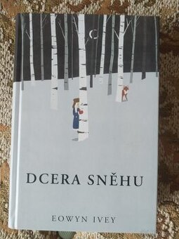 Prodám knihu Dcera sněhu - Eowyn Ivey