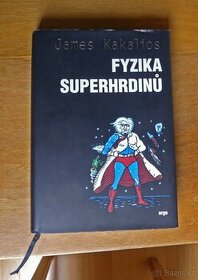 James Kakalios - Fyzika superhrdinů