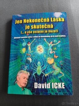 David Icke - Jen nekonečna láska je skutečná