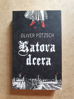 Katova dcera - Oliver Pötzsch - NOVÁ