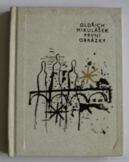 Oldřich Mikulášek: PRVNÍ  OBRÁZKY - 1