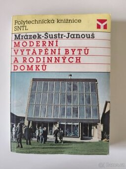 Moderní vytápění bytů a rodinných domků — Mrázek, Šustr, Jan