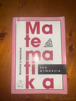 Rovnice a nerovnice - Matematika pro gymnázia
