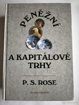 Peněžní a kapitálové trhy – P. S. Rose