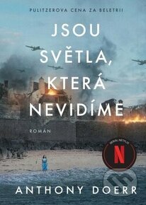 Jsou světla, která nevidíte – Anthony Doerr NOVÁ