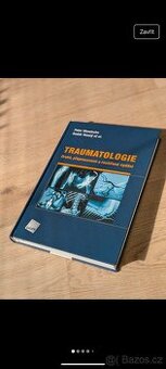 Traumatologie / druhé přepracované vydání /Wendsche a Veselý - 1