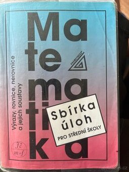 Prodám matematika sbírka úloh pro střední školy