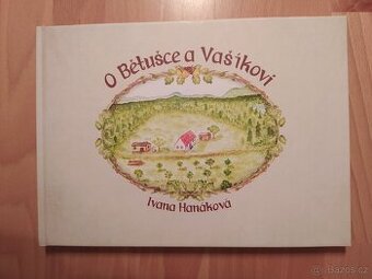 O Bětušce a Vašíkovi - Ivana Hanáková - RARITA