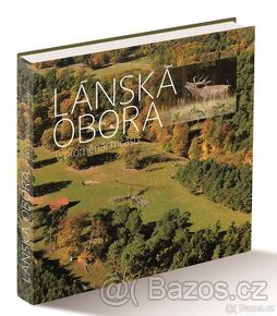 LÁNSKÁ OBORA V PROMĚNÁCH ČASU