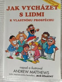 Jak vycházet s lidmi k vlastnímu prospěchu A. Mathews