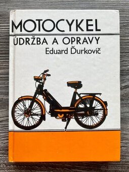 Motocykel - Údržba a opravy (1983) Eduard Ďurkovič