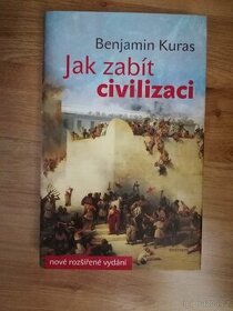 Jak zabít civilizaci od Benjamin Kuras