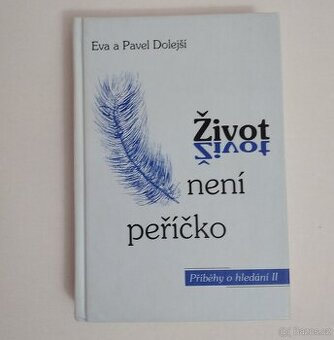Život není peříčko - Eva a Pavel Dolejší