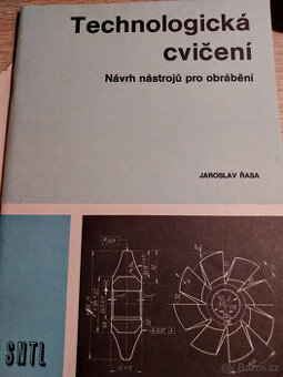 Technologická cvičení - návrh nástrojů pro obrábění