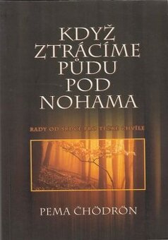 KDYŽ ZTRÁCÍME PŮDU POD NOHAMA