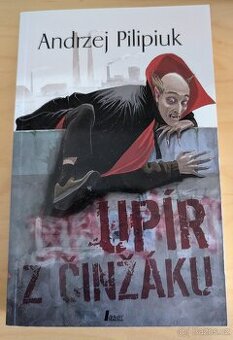 Andrzej Pilipiuk - Upír z činžáku