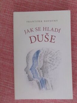 Jak se hladí duše.